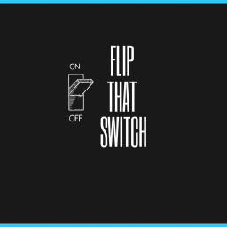 Podcast thumbnail for Flip That Switch Podcast