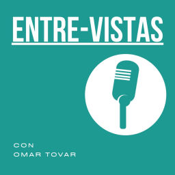 Podcast thumbnail for EntreVistas con Omar Tovar