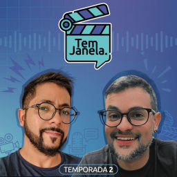 Podcast thumbnail for Tem Janela Podcast