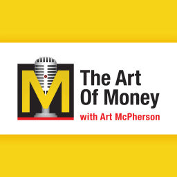 Podcast thumbnail for The Art of Money with Art McPherson