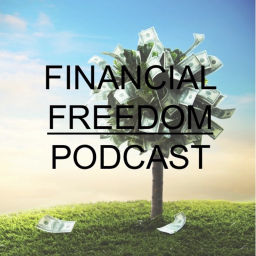 Podcast thumbnail for Financial Freedom Podcast