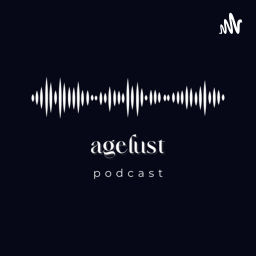 Podcast thumbnail for Agelust