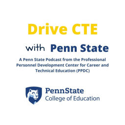 Podcast thumbnail for Drive CTE with Penn State