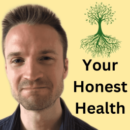 Podcast thumbnail for Your Honest Health Podcast