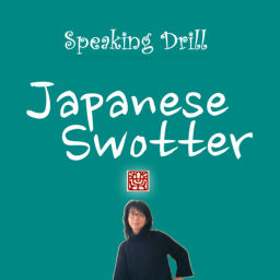Podcast thumbnail for Japanese Swotter - Speaking Drill + Shadowing