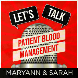 Podcast thumbnail for Lets Talk Patient Blood Management