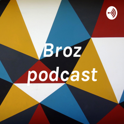 Podcast thumbnail for Broz podcast