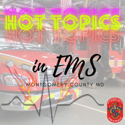 Podcast thumbnail for Hot Topics in EMS