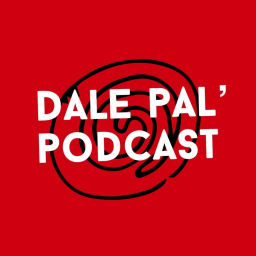Podcast thumbnail for Dale Pal' Podcast