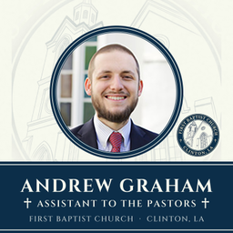 Podcast thumbnail for Andrew Graham – First Baptist Church Clinton
