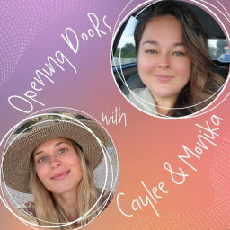 Podcast thumbnail for Opening Doors with Caylee and Monika