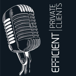 Podcast thumbnail for Efficient Private Clients