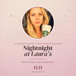 Podcast thumbnail for Nightnight at Laura's
