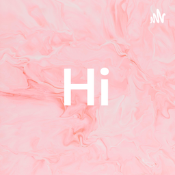 Podcast thumbnail for Hi
