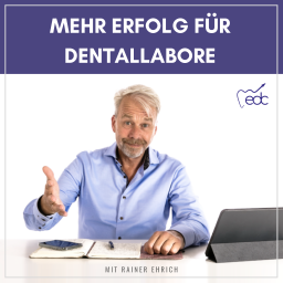 Podcast thumbnail for Mehr Erfolg für Dentallabore