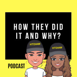 Podcast thumbnail for HOW THEY DID IT AND WHY PODCAST