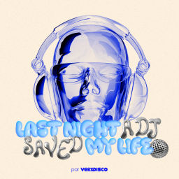 Podcast thumbnail for Last Night A DJ Saved My Life