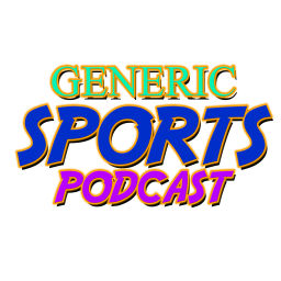 Podcast thumbnail for Generic Sports Podcast
