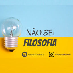 Podcast thumbnail for Não sei Filosofia