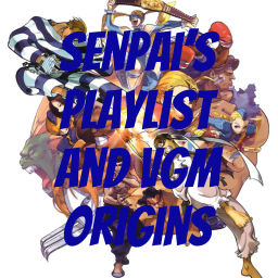 Podcast thumbnail for Senpai's Playlist and VGM Origins