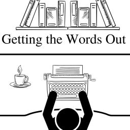 Podcast thumbnail for Getting The Words Out