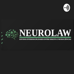 Podcast thumbnail for Direito e Neurociências (NEUROLAW)