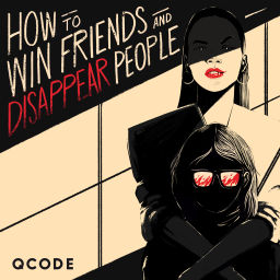 Podcast thumbnail for How to Win Friends and Disappear People