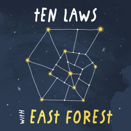 Podcast thumbnail for Ten Laws with East Forest