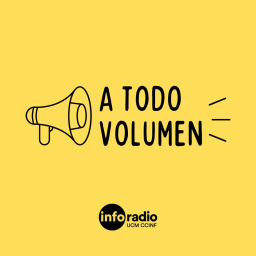 Podcast thumbnail for A todo volumen en Inforadio UCM