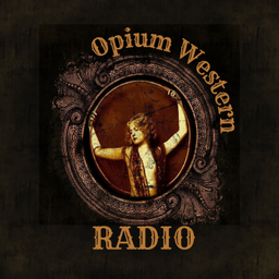 Podcast thumbnail for Music, Mayhem and Matter: Opium Western Radio