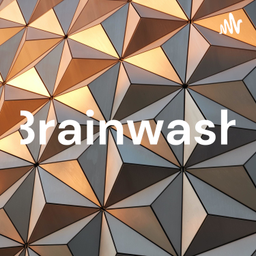 Podcast thumbnail for Brainwash
