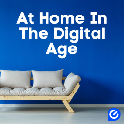 Podcast thumbnail for At Home In The Digital Age