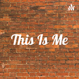 Podcast thumbnail for This Is Me