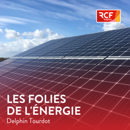 Podcast thumbnail for Les folies de l'énergie · RCF Cœur de Champagne