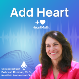 Podcast thumbnail for HeartMath's Add Heart