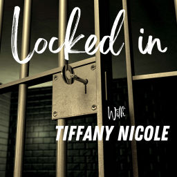 Podcast thumbnail for Locked in with Tiffany Nicole