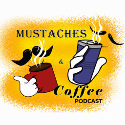 Podcast thumbnail for Mustaches and Coffee