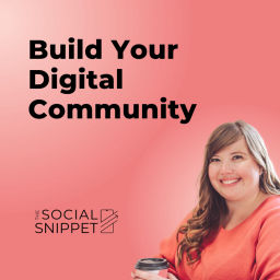 Podcast thumbnail for Build Your Digital Community