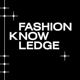 Podcast thumbnail for Fashion Knowledge