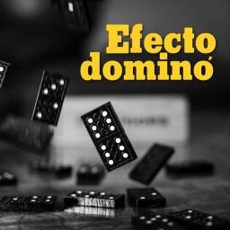 Podcast thumbnail for Efecto dominó