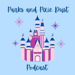 Podcast thumbnail for Parks and Pixie Dust Podcast