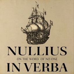 Podcast thumbnail for Nullius in Verba