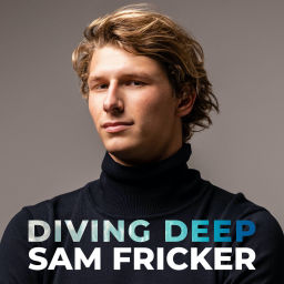 Podcast thumbnail for Diving Deep With Sam Fricker