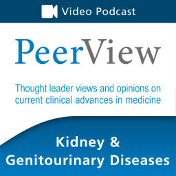 Podcast thumbnail for PeerView Kidney & Genitourinary Diseases CME/CNE/CPE Video Podcast