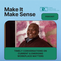 Podcast thumbnail for Make It Make Sense with Tomee Sojourner-Campbell