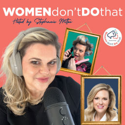 Podcast thumbnail for Women Don't Do That (WDDT)