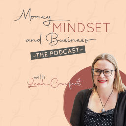 Podcast thumbnail for Money, Mindset & Business