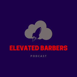 Podcast thumbnail for Elevated Barbers