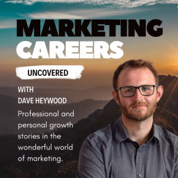 Podcast thumbnail for Marketing Careers Uncovered