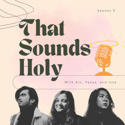 Podcast thumbnail for That Sounds Holy!